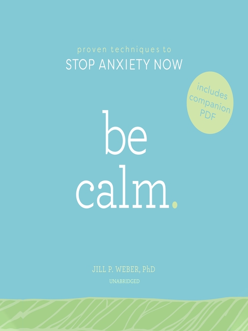 Title details for Be Calm by Jill P. Weber - Wait list